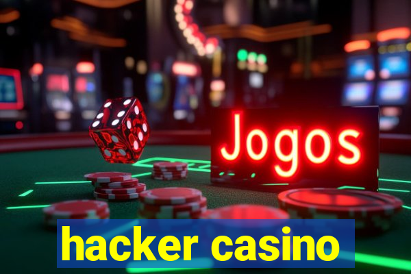 hacker casino