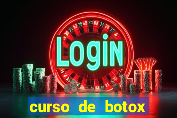 curso de botox reconhecido pelo mec