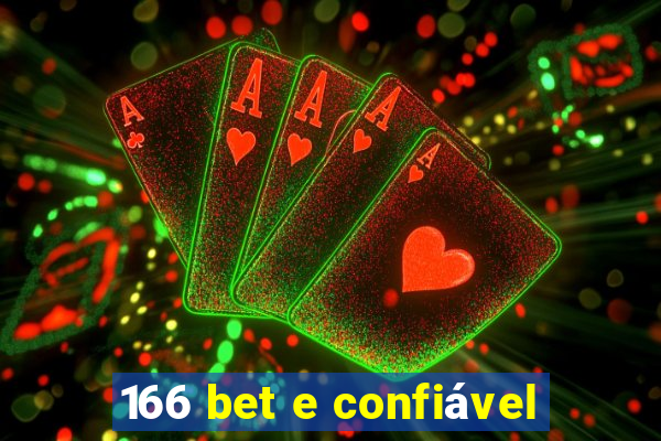 166 bet e confiável