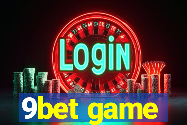 9bet game