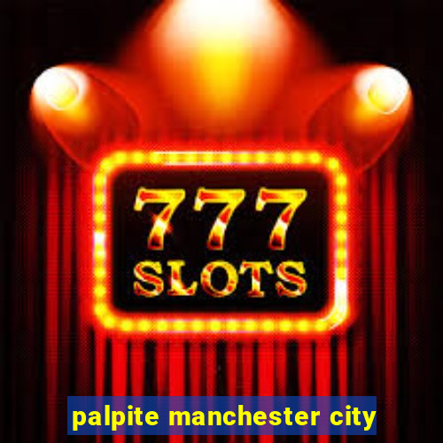 palpite manchester city