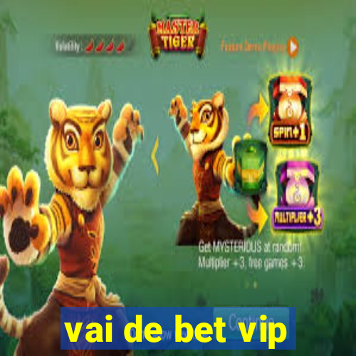 vai de bet vip