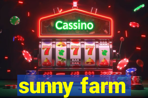 sunny farm