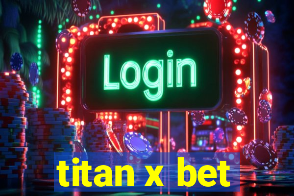 titan x bet