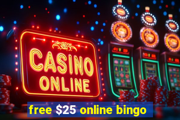 free $25 online bingo