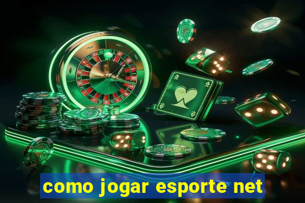 como jogar esporte net