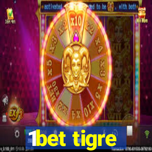 1bet tigre