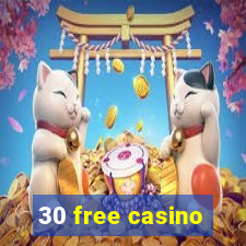 30 free casino