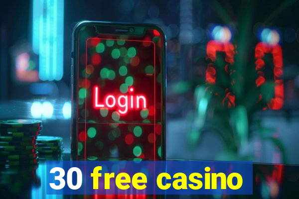 30 free casino