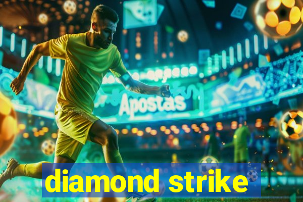 diamond strike