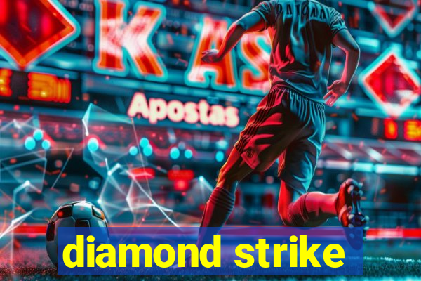 diamond strike