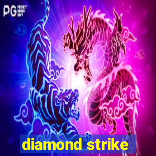 diamond strike