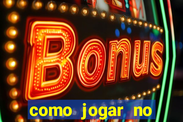 como jogar no esporte bet