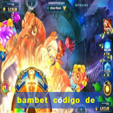 bambet código de bono de casino