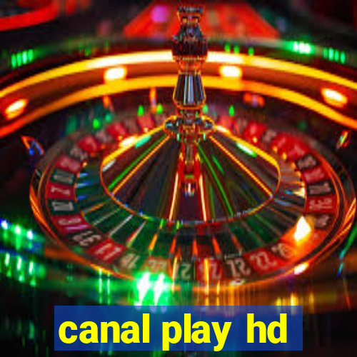 canal play hd