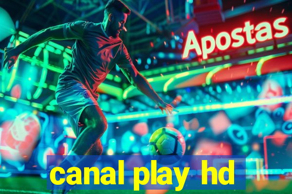 canal play hd