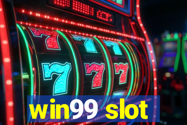 win99 slot