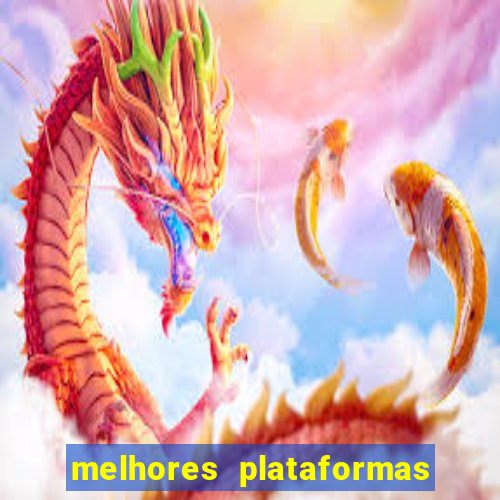 melhores plataformas de apostas slots