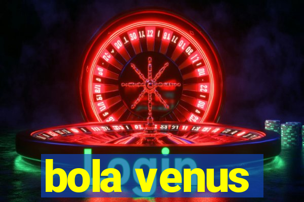 bola venus