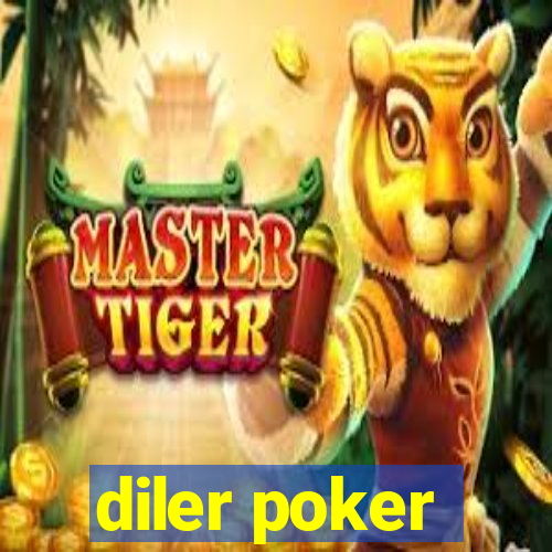 diler poker