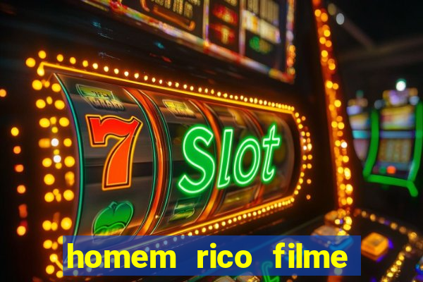 homem rico filme filme homem rico finge ser pobre para