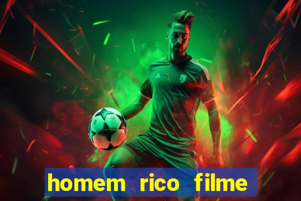 homem rico filme filme homem rico finge ser pobre para