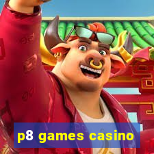 p8 games casino