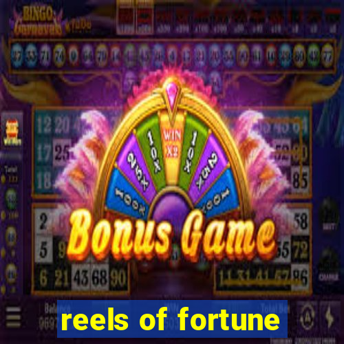 reels of fortune