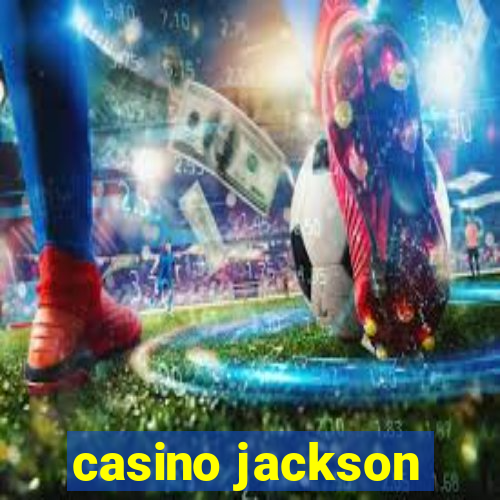 casino jackson