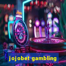 jojobet gambling