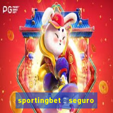 sportingbet 茅 seguro