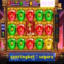 sportingbet 茅 seguro