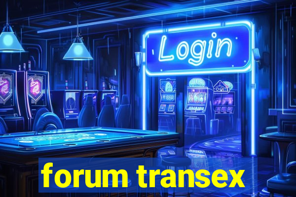 forum transex