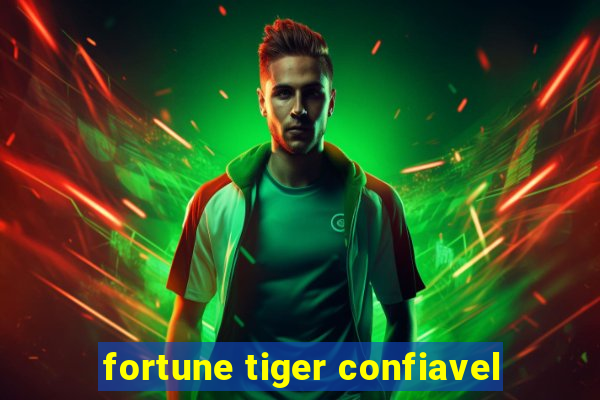 fortune tiger confiavel