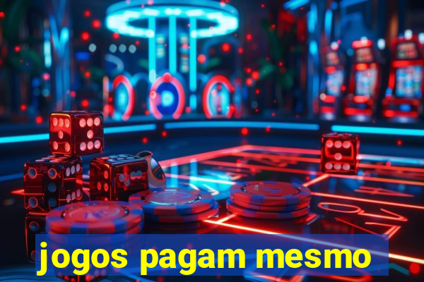 jogos pagam mesmo