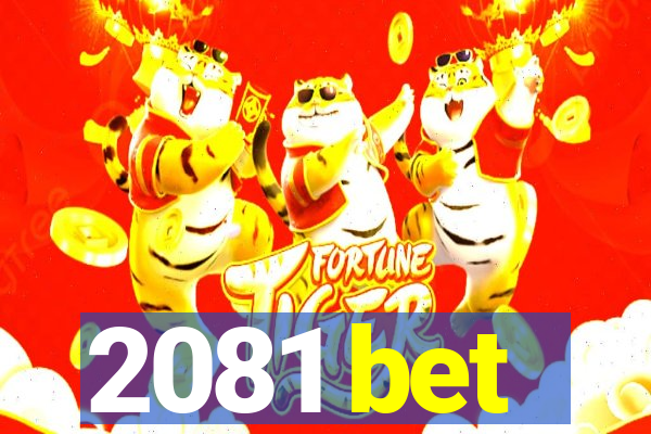 2081 bet