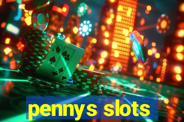 pennys slots