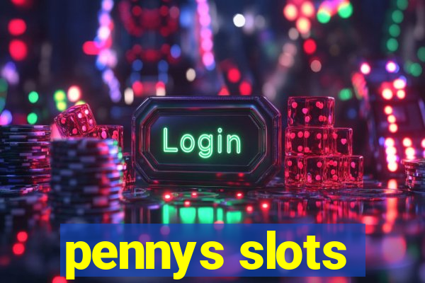 pennys slots