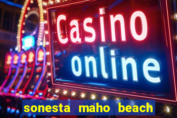 sonesta maho beach resort casino spa