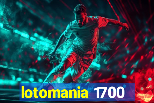 lotomania 1700