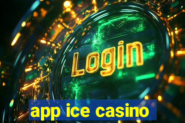 app ice casino