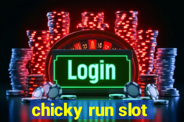 chicky run slot