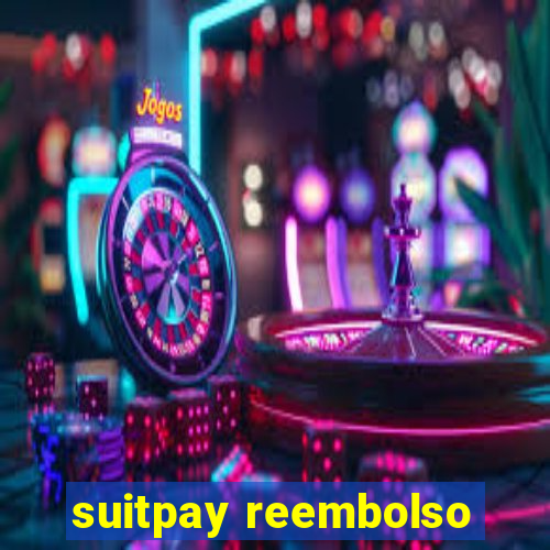 suitpay reembolso