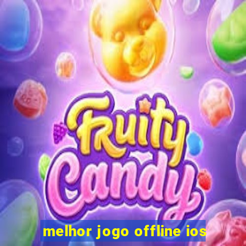 melhor jogo offline ios