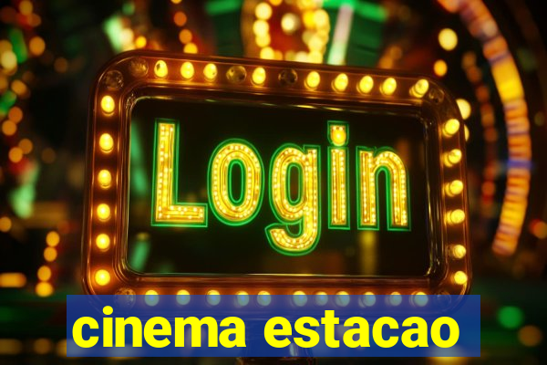 cinema estacao