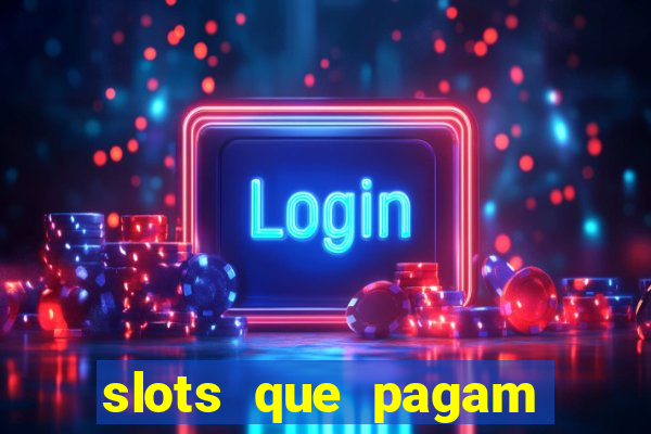 slots que pagam dinheiro real no pix