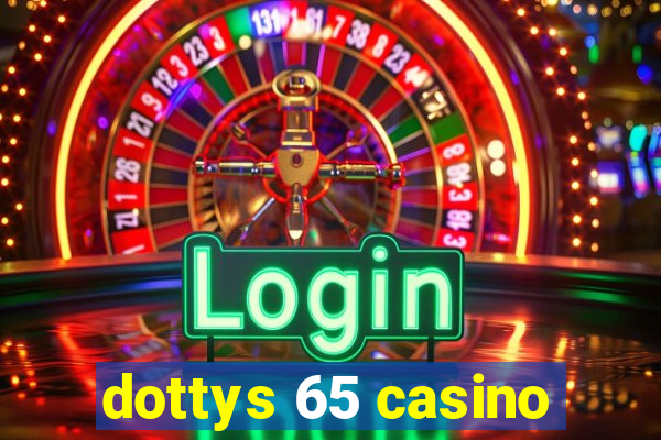 dottys 65 casino