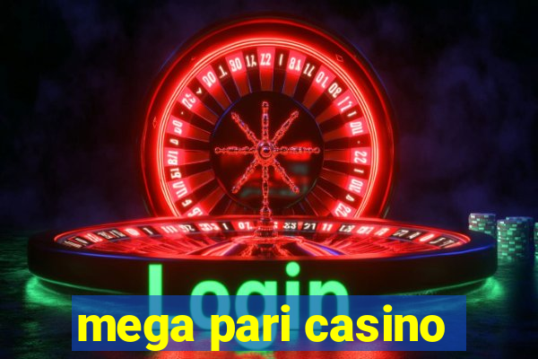 mega pari casino