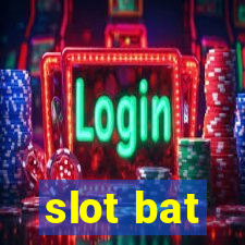 slot bat