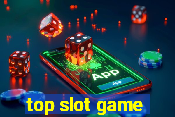 top slot game